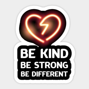 Be kind, be strong, be different Sticker